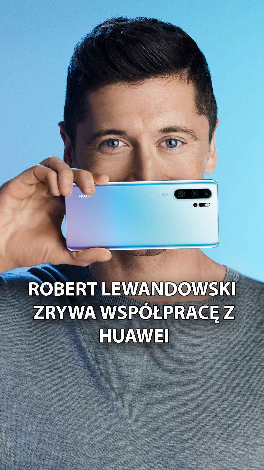 Robert Lewandowski Huawei